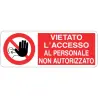 Cartello all. vietato l'accesso al personale non autorizzato in offerta in vendita online