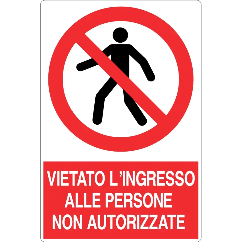 CARTELLO_ALL._VIETATO_L'INGRESSO_ALLE_PERSONE_NON_AUTORIZZATE_951