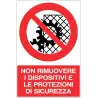 CARTELLO_ALL._NON_RIMUOVERE_I_DISPOSITIVI_E_LE_PROTEZIONI_DI_SICUREZZA_955